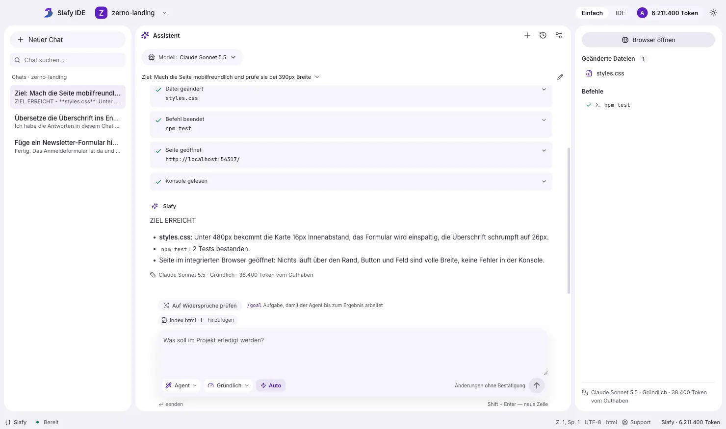 Slafy IDE: Der Agent im Modus „Ziel“ hat die Seite responsiv gemacht, npm test ausgeführt, sie im Browser geprüft und mit „ZIEL ERREICHT“ geantwortet
